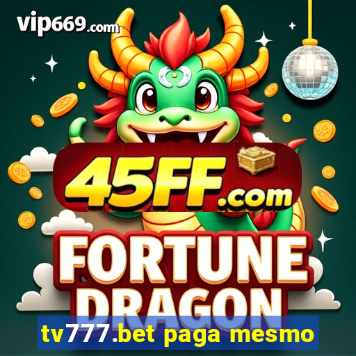 tv777.bet paga mesmo